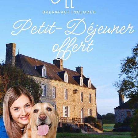 Chateau Isigny, Ideal Pour Les Familles Avec Enfants Et Les Animaux De Compagnie, Situe A Proximite Du Mont Saint-Michel 外观 照片